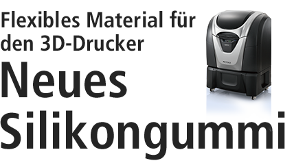 Flexibles Material für den 3D-Drucker Neues Silikongummi
