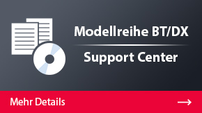 Modellreihe BT/DX Support Center | Mehr Details