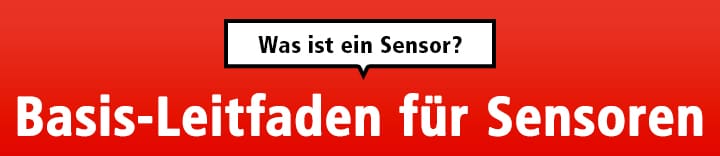 Was ist ein Sensor? Sensor Basic Führer