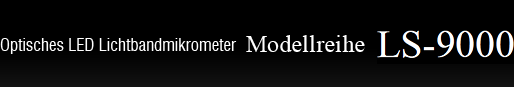 Optisches LED Lichtbandmikrometer Modellreihe LS-9000