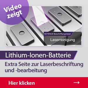 Video zeigt Lithium-Ionen-Batterie Extra Seite zur Laserbeschriftung und -bearbeitung | Hier klicken