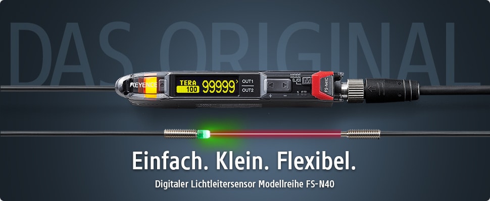 DAS ORIGINAL / Einfach. Klein. Flexibel. / Digitaler Lichtleitersensor Modellreihe FS-N40