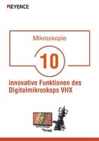 Mikroskopie 10 innovative Funktionen des Digitalmikroskops VHX